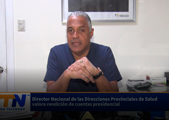 Director Nacional de las Direcciones Provinciales de Salud valora rendición de cuentas presidencial