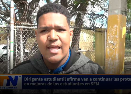 Dirigente estudiantil afirma van a continuar las protestas en mejoras de los estudiantes en SFM
