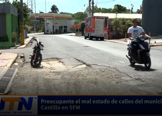 Preocupante el mal estado de calles del municipio de Castillo en SFM