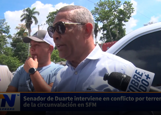 Senador de Duarte interviene en conflicto por terrenos de la circunvalación en SFM
