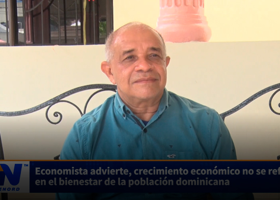 Economista advierte, crecimiento económico no se refleja en el bienestar de la población dominica